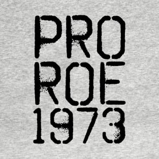 Pro Roe 1973 T-Shirt